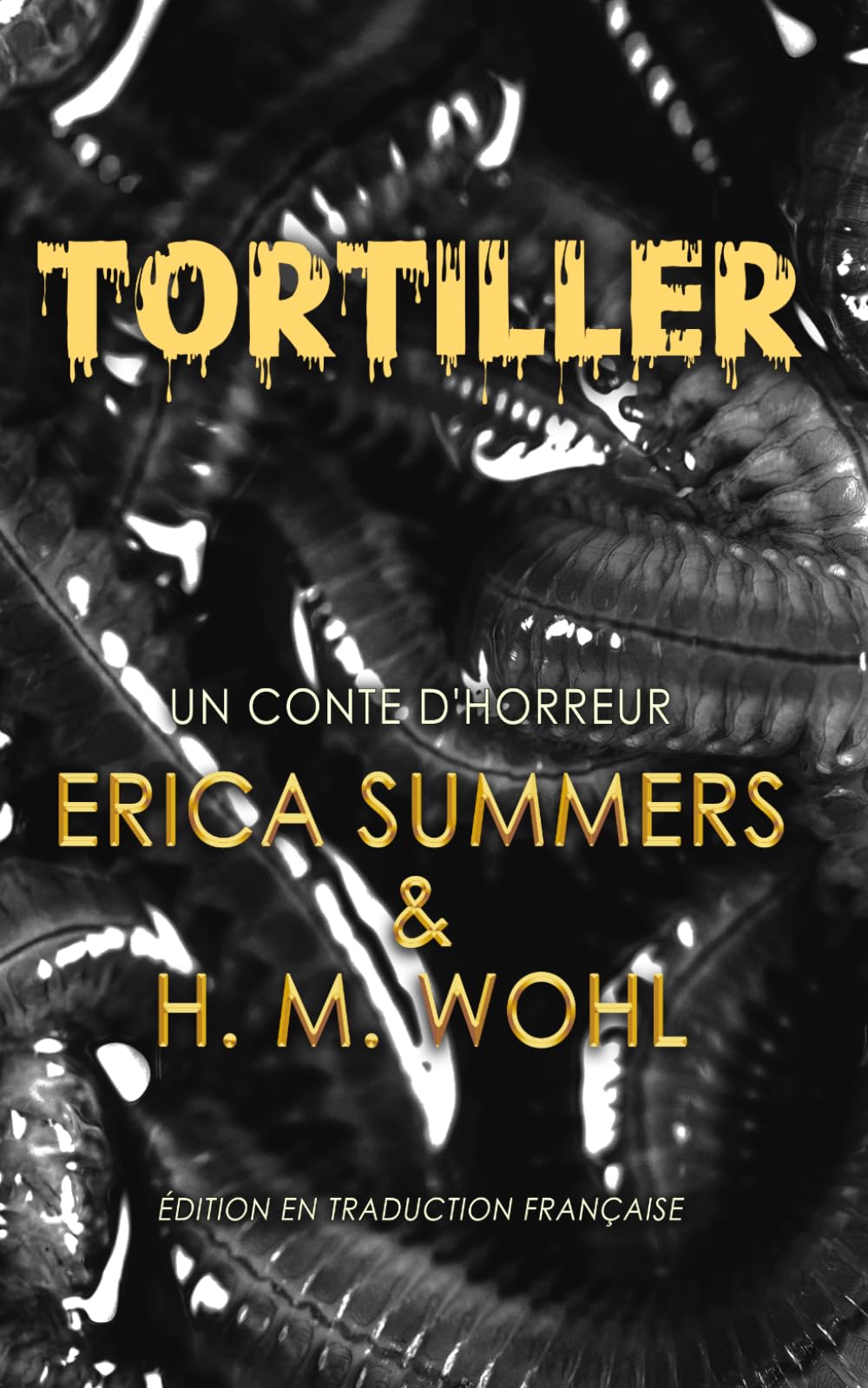 Tortiller: Un conte d'horreur (Éditions de traduction française (French Translation Editions))