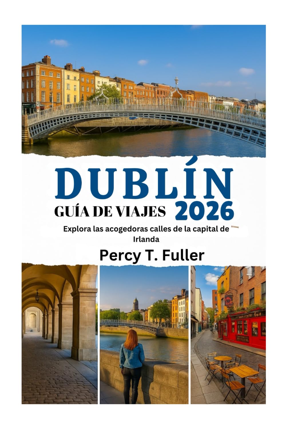 GUÍA DE VIAJES DE DUBLÍN 2026: Explora las acogedoras calles de la capital de Irlanda