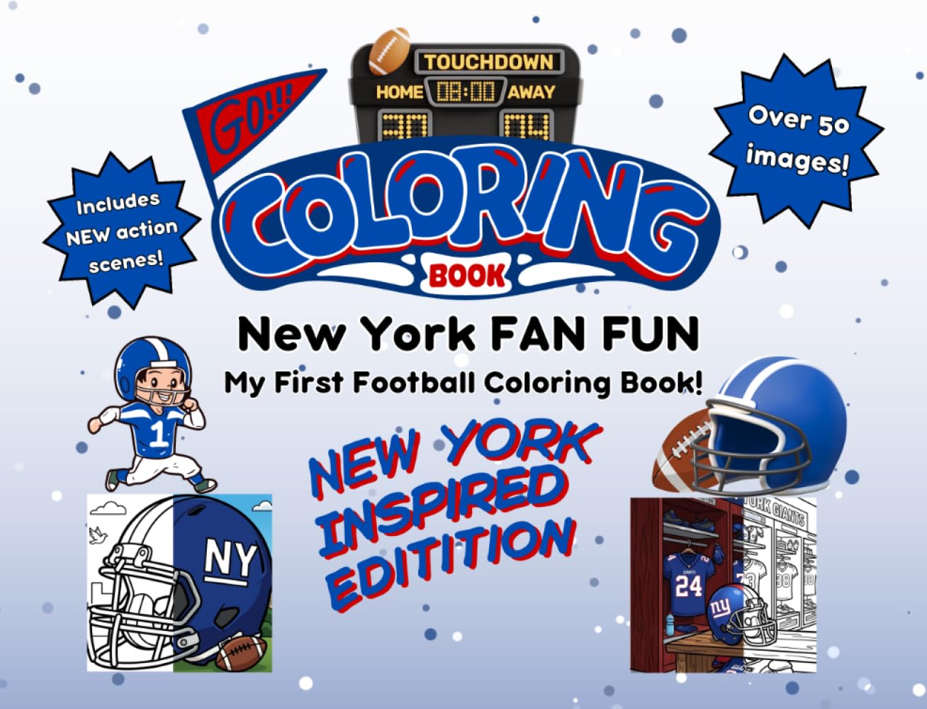 New York Fan Fun: My First Football Coloring Book: A Cute Sports Activity Book for Kids Ages 4-8 (New York Blue Edition) (Gridiron City Fun)