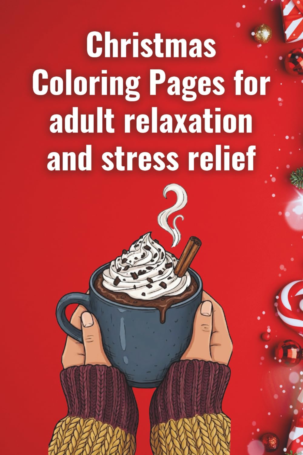 Christmas Coloring Pages for adult relaxation and stress relief: 38 Elegant Christmas Coloring Pages for Adult Relaxation and Stress Relief