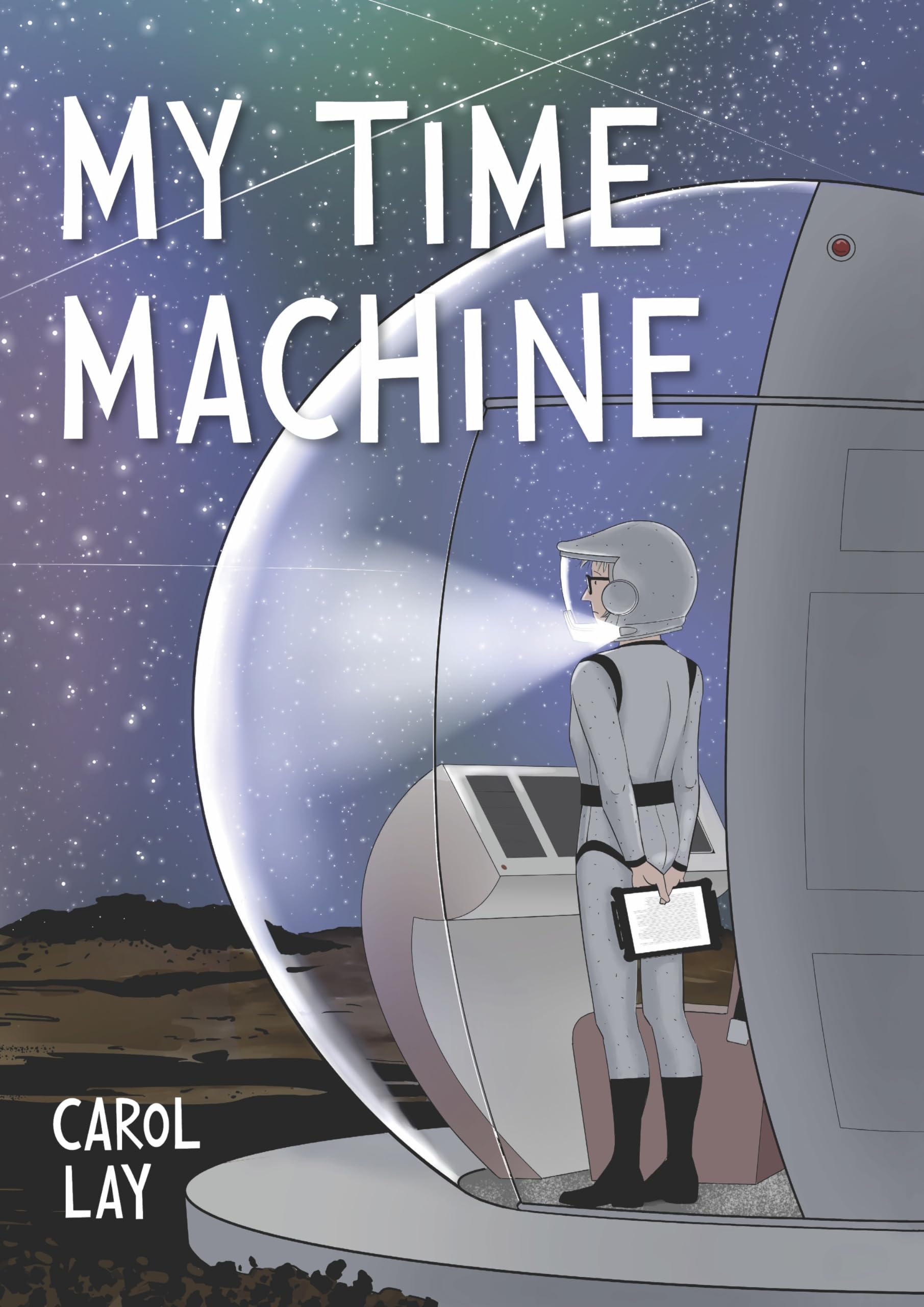 My Time Machine by Carol Lay HARDBACK 9781683969983