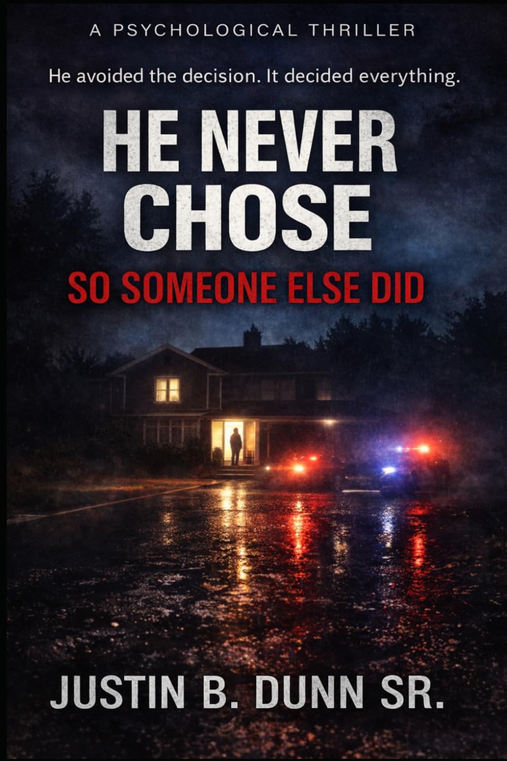 He Never Chose: So Someone Else Did