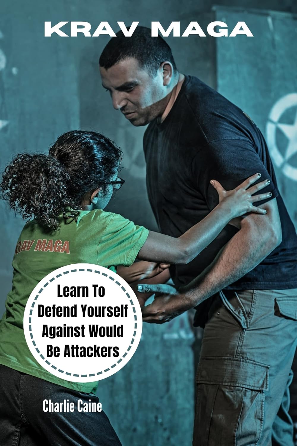 Krav Maga Learn to Defend Yourself Against WouldBe
