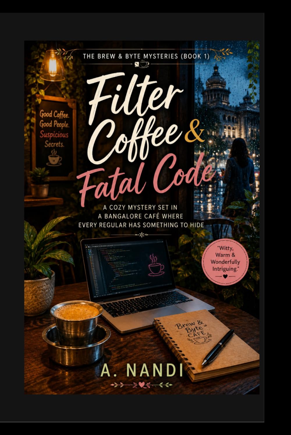 Filter Coffee & Fatal Code: A Bangalore Café Cozy Mystery with an Amateur Sleuth