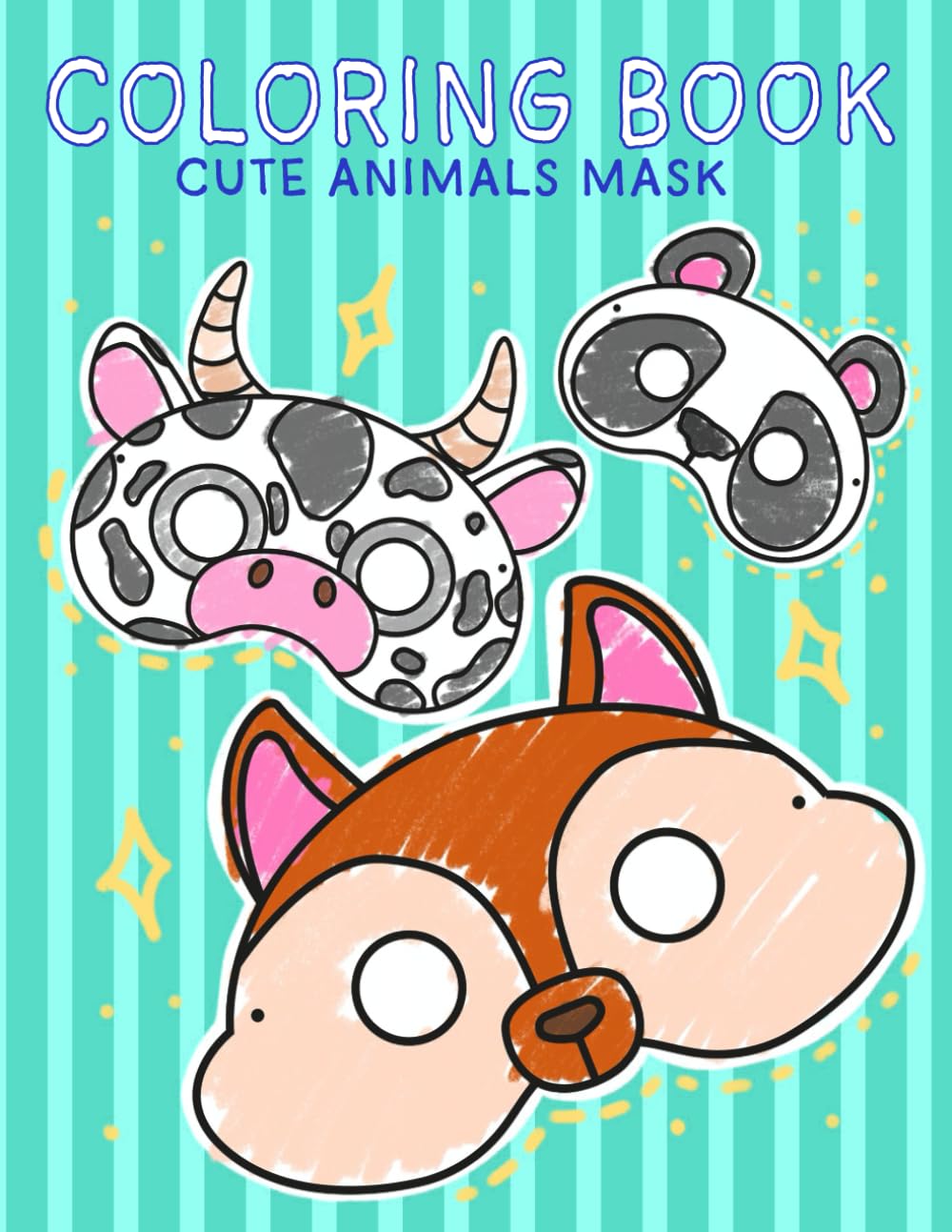 Coloring Book Mask for kids Super Cute Animal Characters with Easy and Simple Designs (Coloring Book Series)