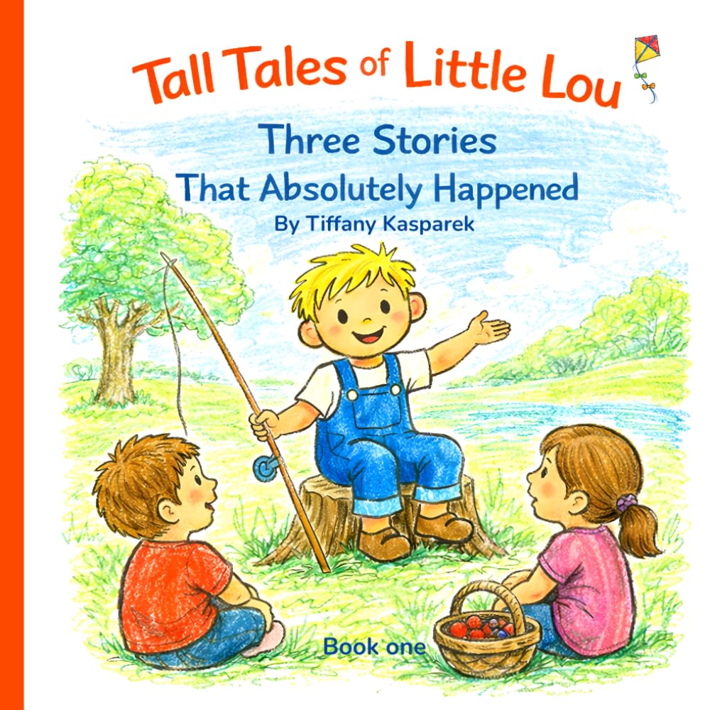 Three Stories That Absolutely Happened (Tall Tales Of Little Lou)