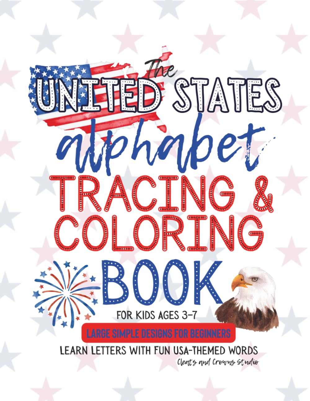 The United States Alphabet Tracing and Coloring Book: Fun USA themed ABC’s