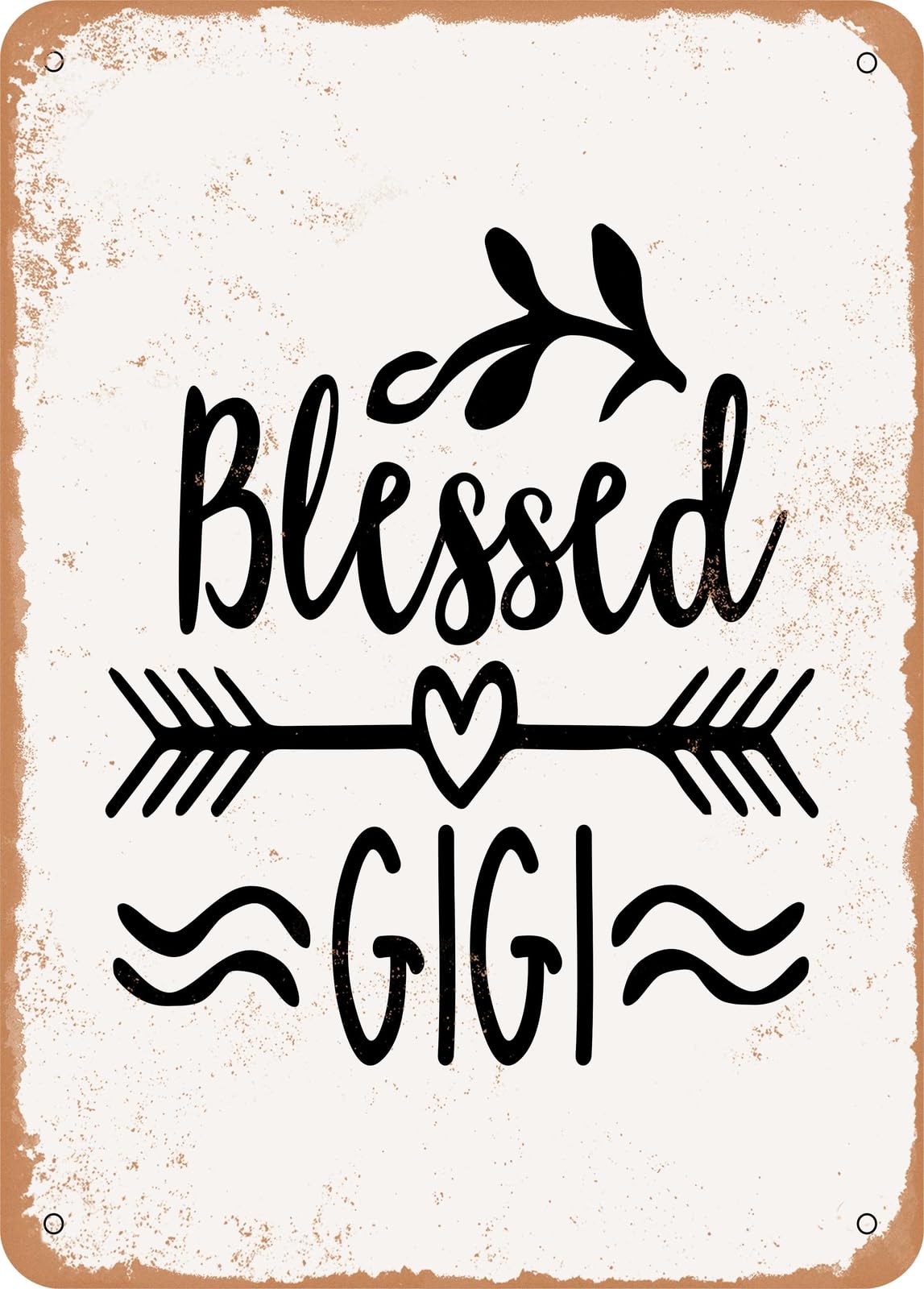 Metal Sign - Blessed Gigi - 6 - Vintage Rusty Look home decor