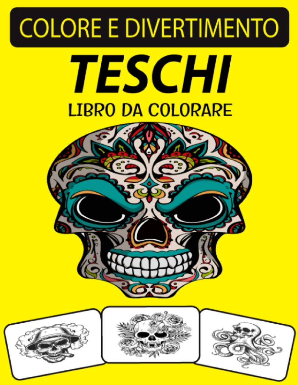 Teschi Libro Da Colorare: Un eccellente libro da colorare di teschi per adulti con teschi di zucchero