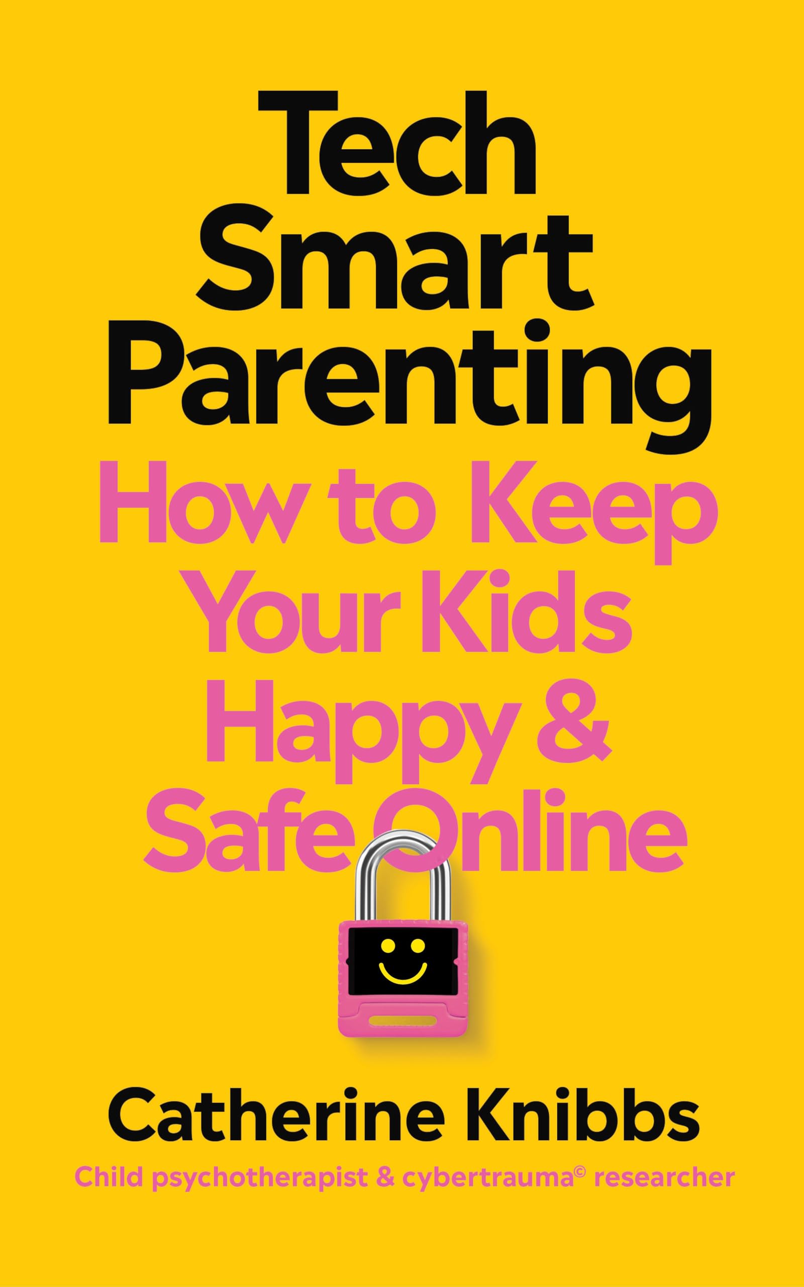 TechSmart Parenting by Catherine Knibbs PAPERBACK 9781785045707