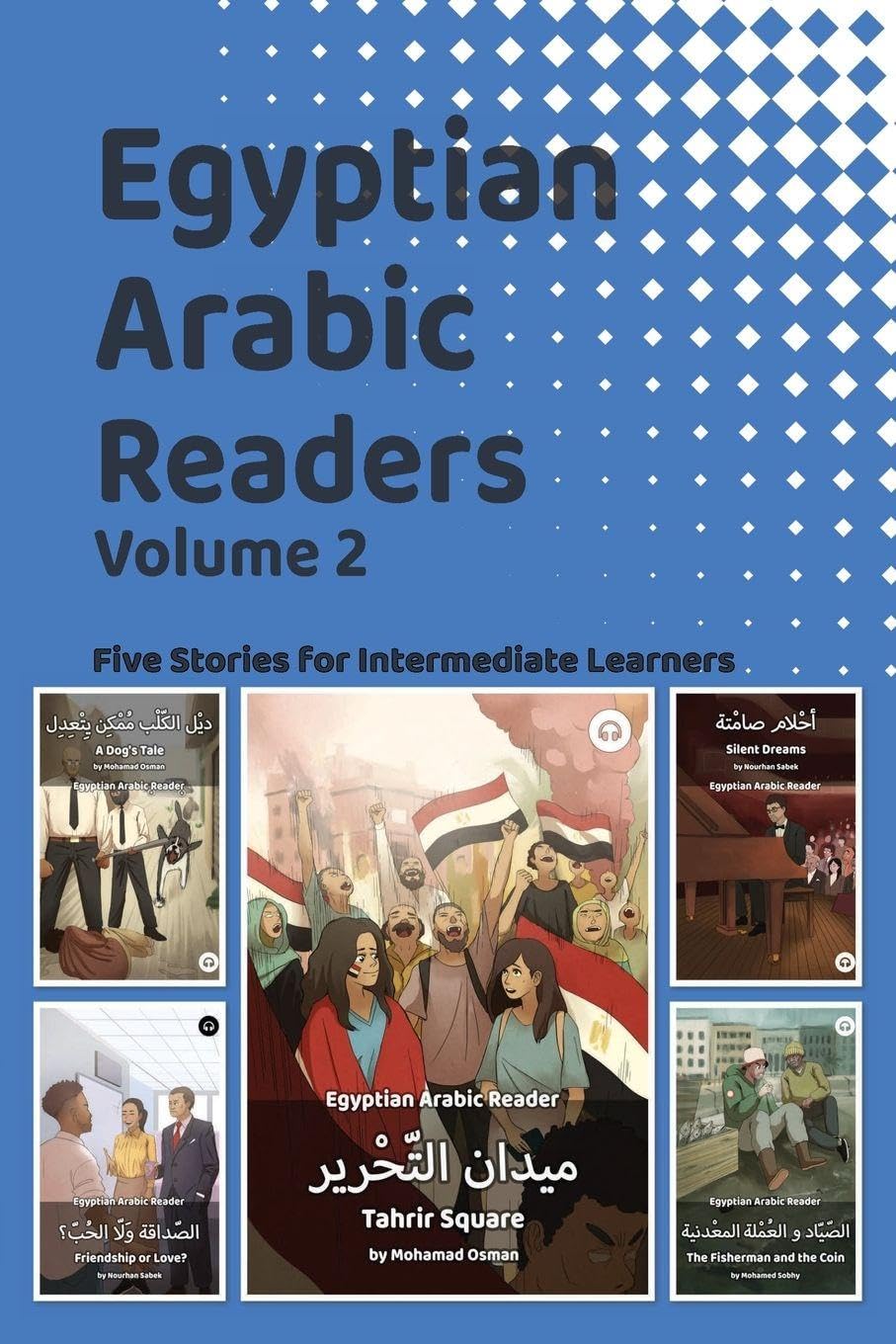 Egyptian Arabic Readers, Volume 2: Five Stories for Intermediate Learners
