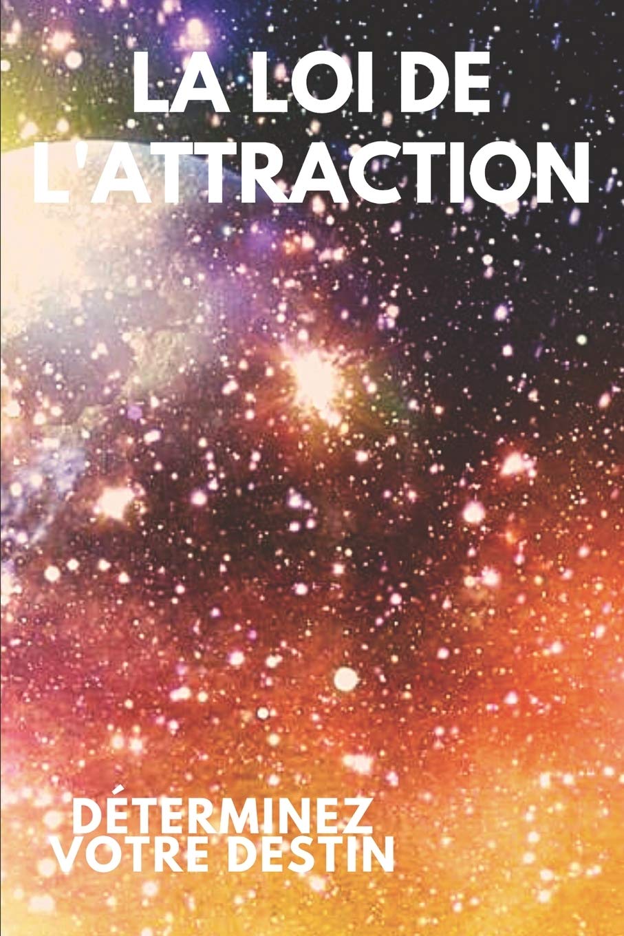 L argent Et La Loi De L attraction Pdf Gratuit Amazon.fr - LA LOI DE L'ATTRACTION: Déterminez votre destin - LIBRES,  MENTES - Livres