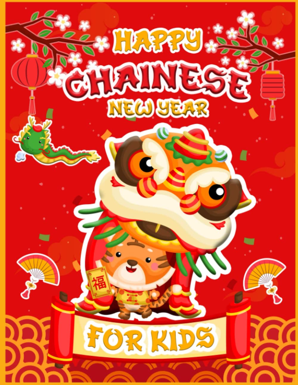 happy chainese new yaer 2022: A fun coloring book for kids and toddlers