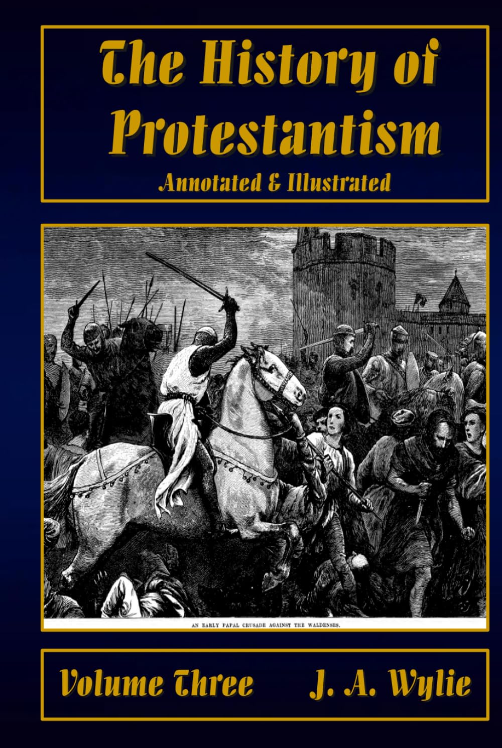 The History of Protestantism Volume Three      Hardcover – January 27, 2025