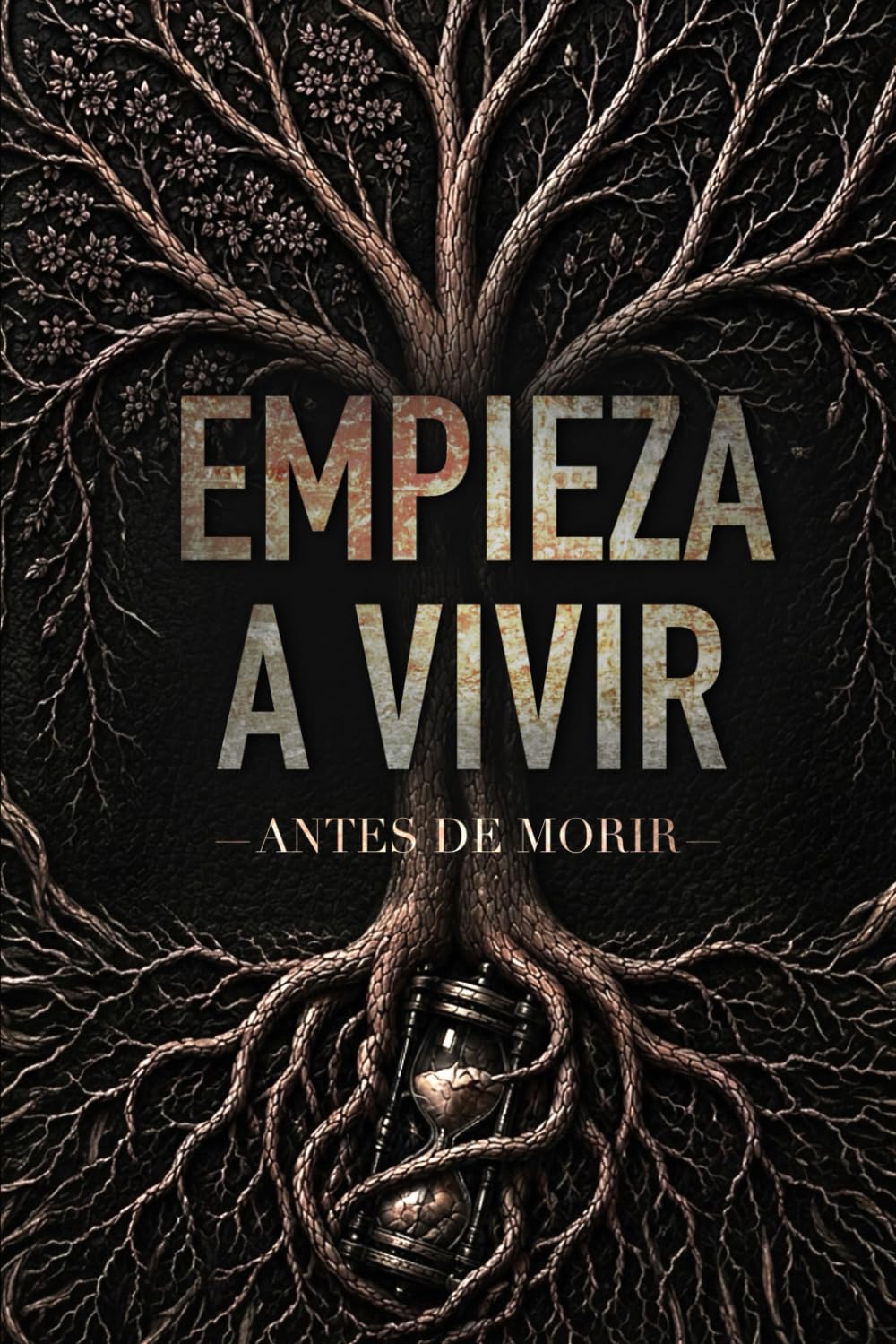 EMPIEZA A VIVIR ANTES DE MORIR