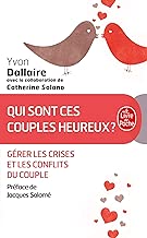 Download Qui sont ces couples heureux ?: Surmonter les crises et les conflits du couple PDF