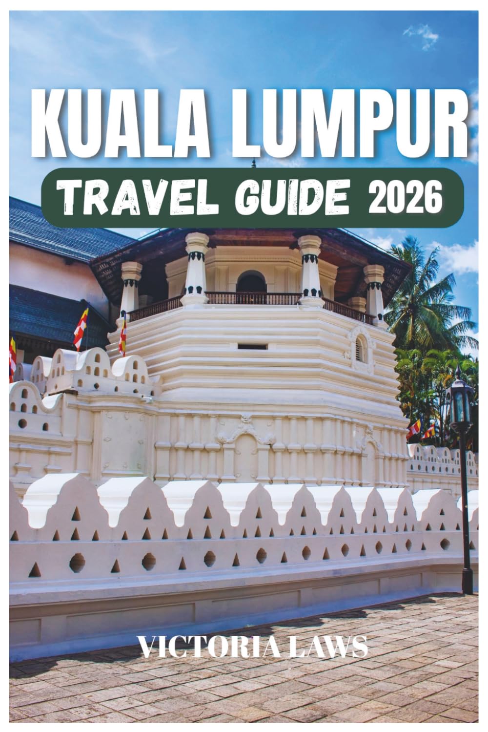 KUALA LUMPUR TRAVEL GUIDE 2026