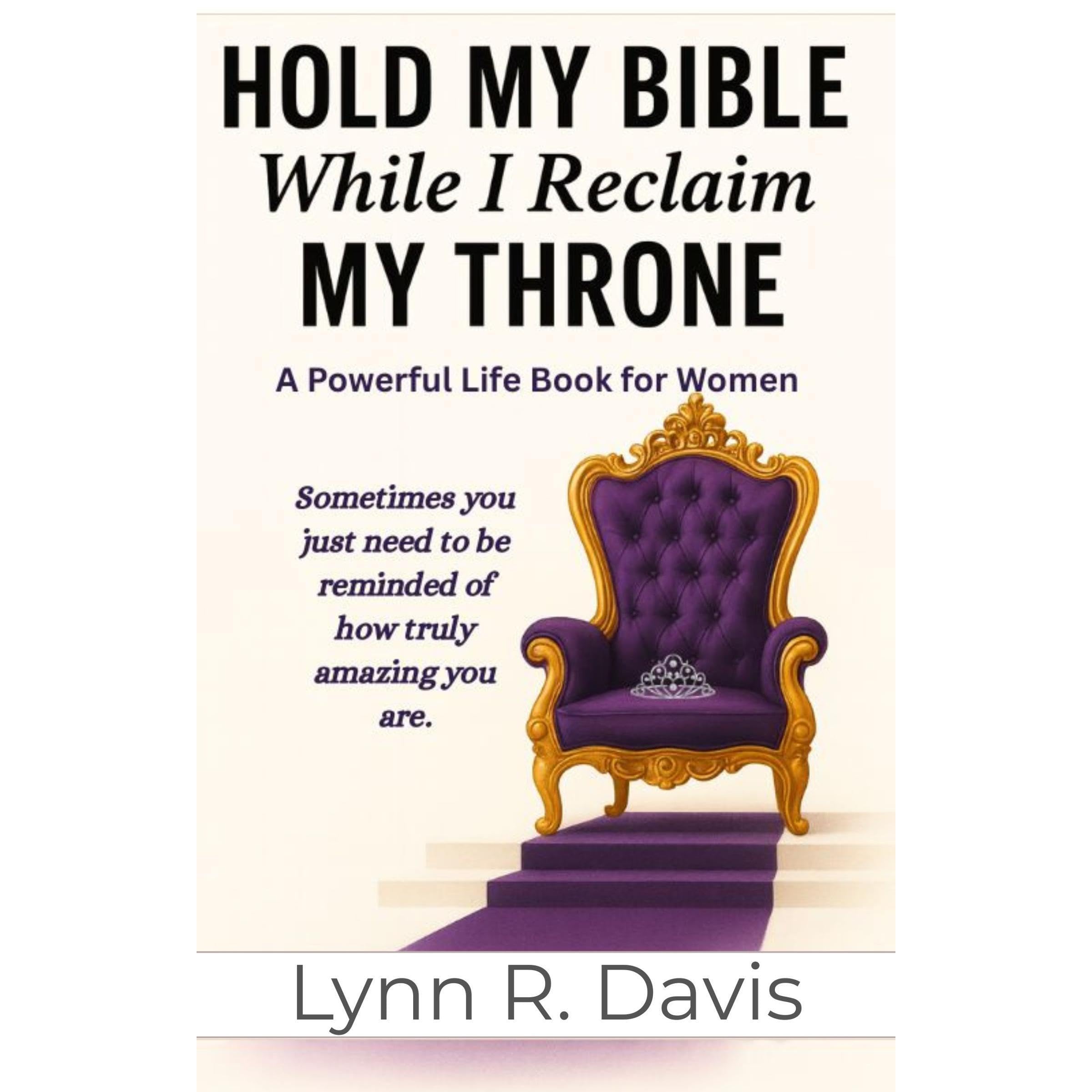 Hold My Bible While I Reclaim My Throne