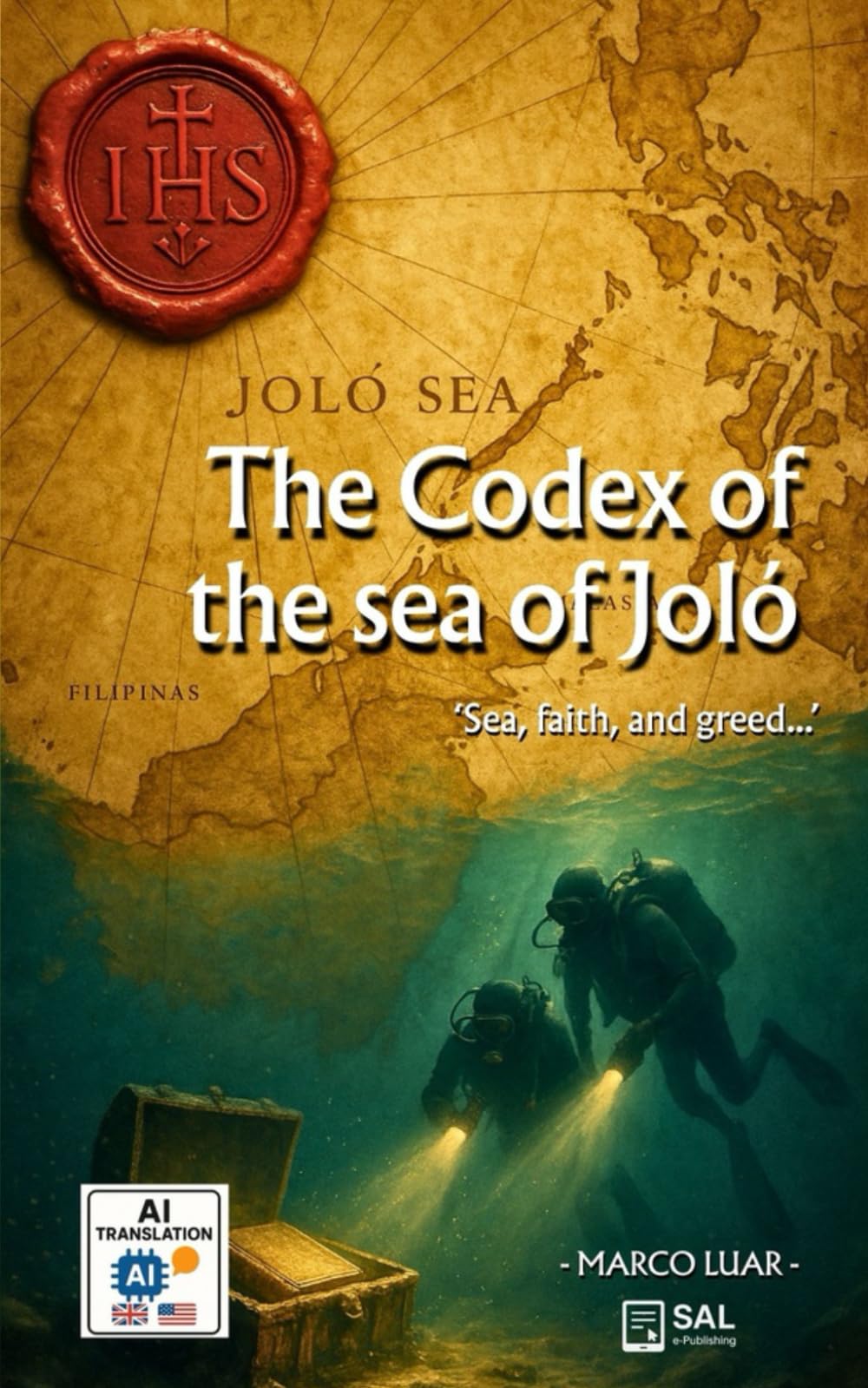 The Codex of the Sea of Joló (English version): Historical thriller of mystery and archaeology: a lost codex in the Philippines that could change history. (El códice del Mar del Joló)