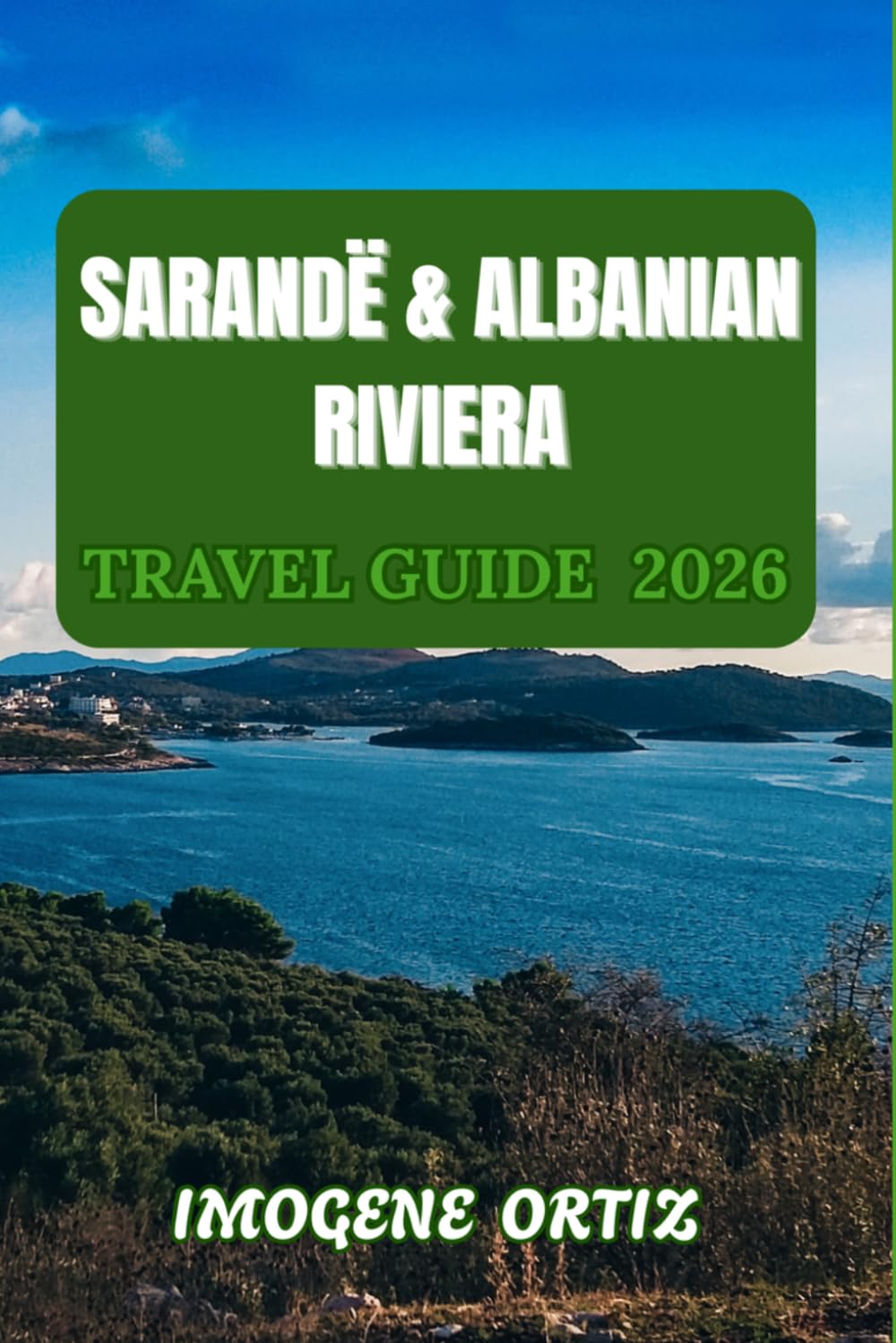 SARANDË AND ALBANIAN RIVIERA TRAVEL GUIDE 2026