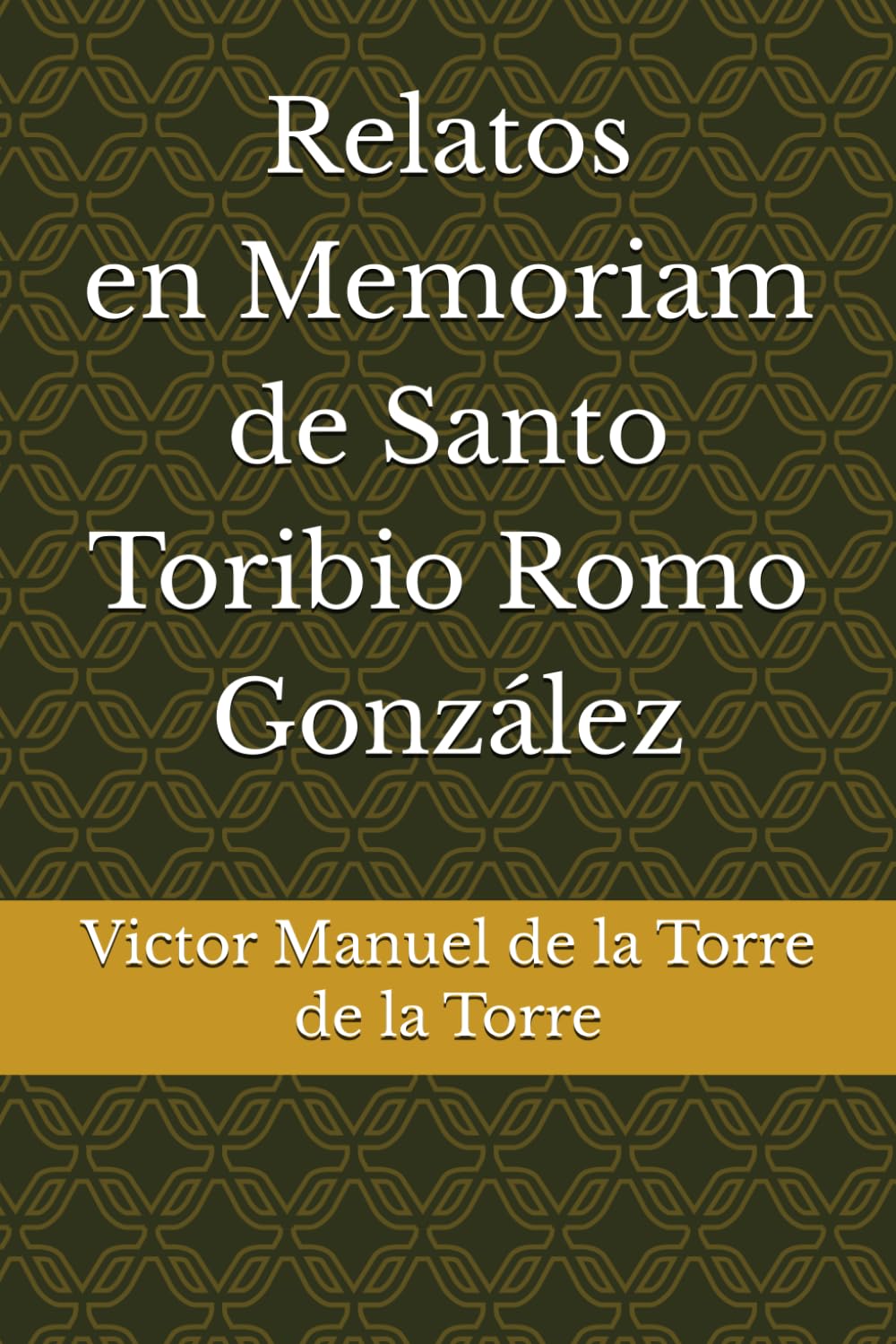 En Memoria de Santo Toribio Romo González: Entre recuerdos, fe y tradición: la vida de Santo Toribio Romo González