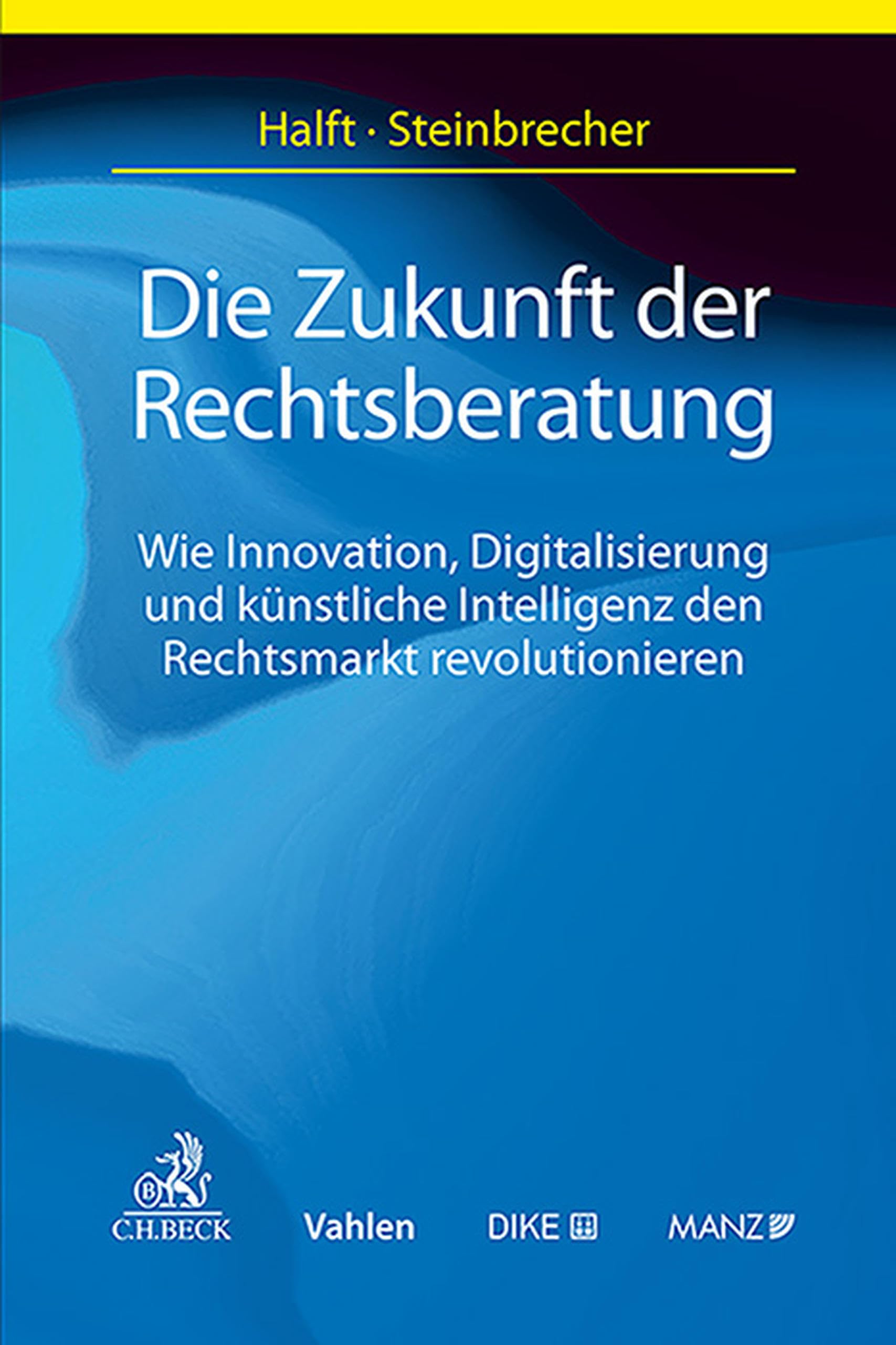Die Zukunft der Rechtsberatung: Wie Innovation, Agilität und Digitalisierung den Rechtsmarkt revolutionieren