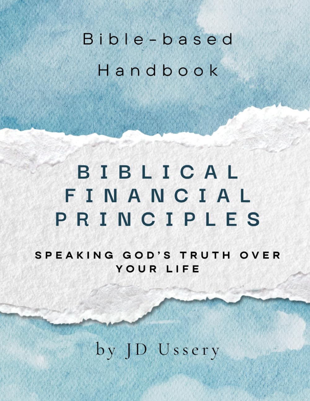 Biblical Financial Principles Handbook (Bible-based Handbook Series)
