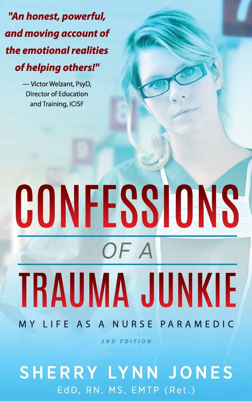 Buy Confessions of a Trauma Junkie: My Life as a Nurse Paramedic, 2nd Edition — BookShops.in