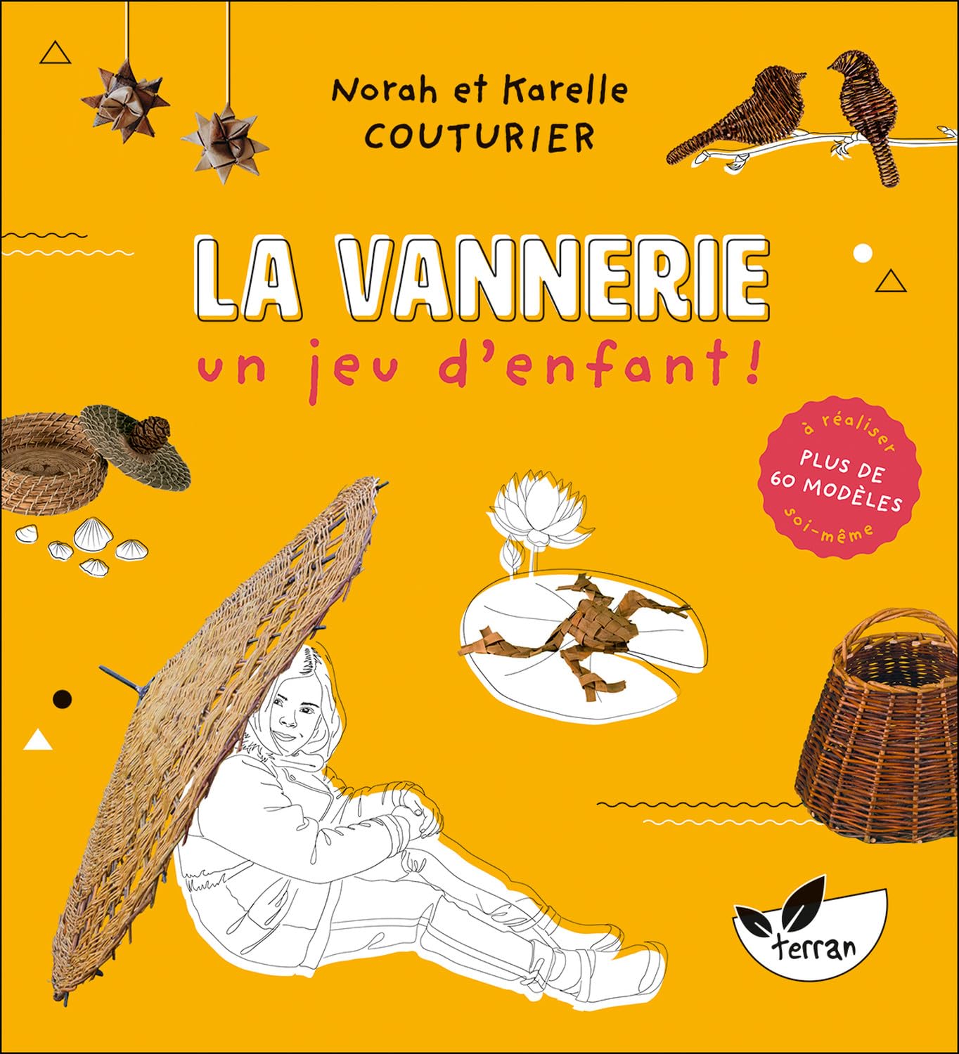 La Vannerie, un jeu d'enfant ! Plus de 60 modèles à réaliser soi-même