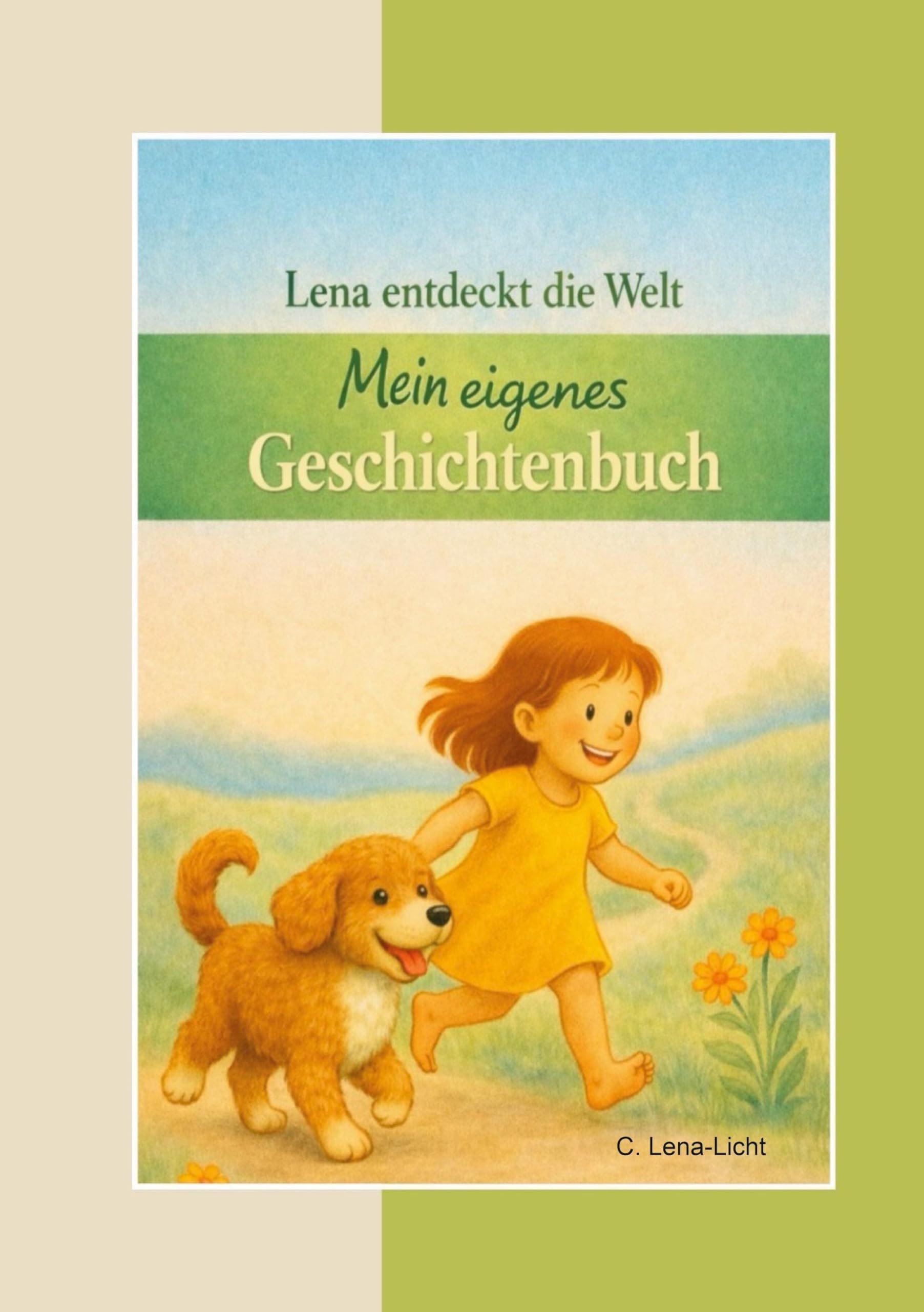 Lena entdeckt die Welt: Mein eigenes Geschichtenbuch