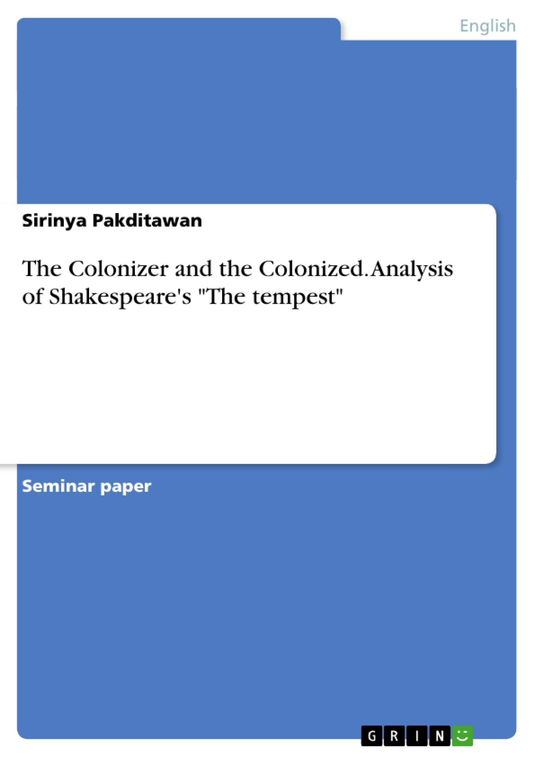 The Colonizer and the Colonized. Analysis of Shakespeare's "The tempest"