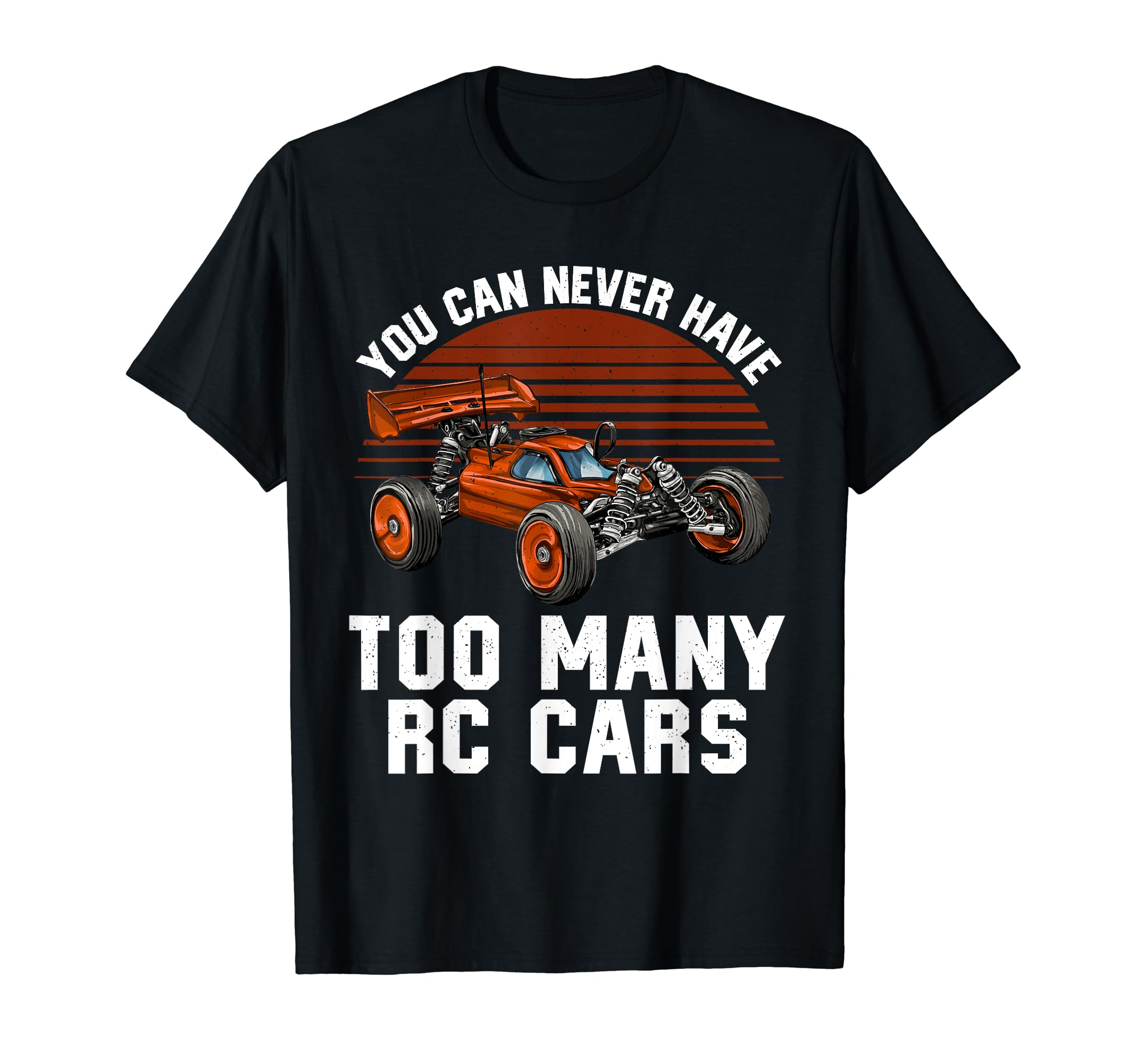 Funny RC Car Gift RC Racing Accessories & StuffCool RC Car Art For Men Women Boys Girls RC Racing Lover T-Shirt