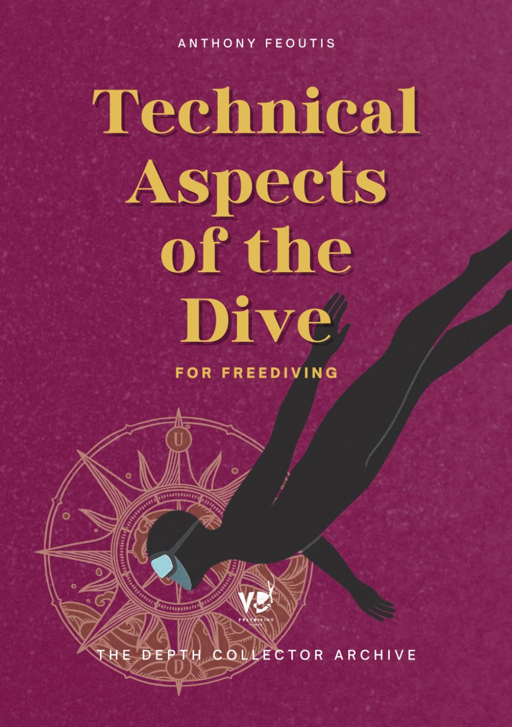 The Technical Aspects of the Dive: Master Hydrodynamics, Freefall, and Movement Efficiency in Freediving