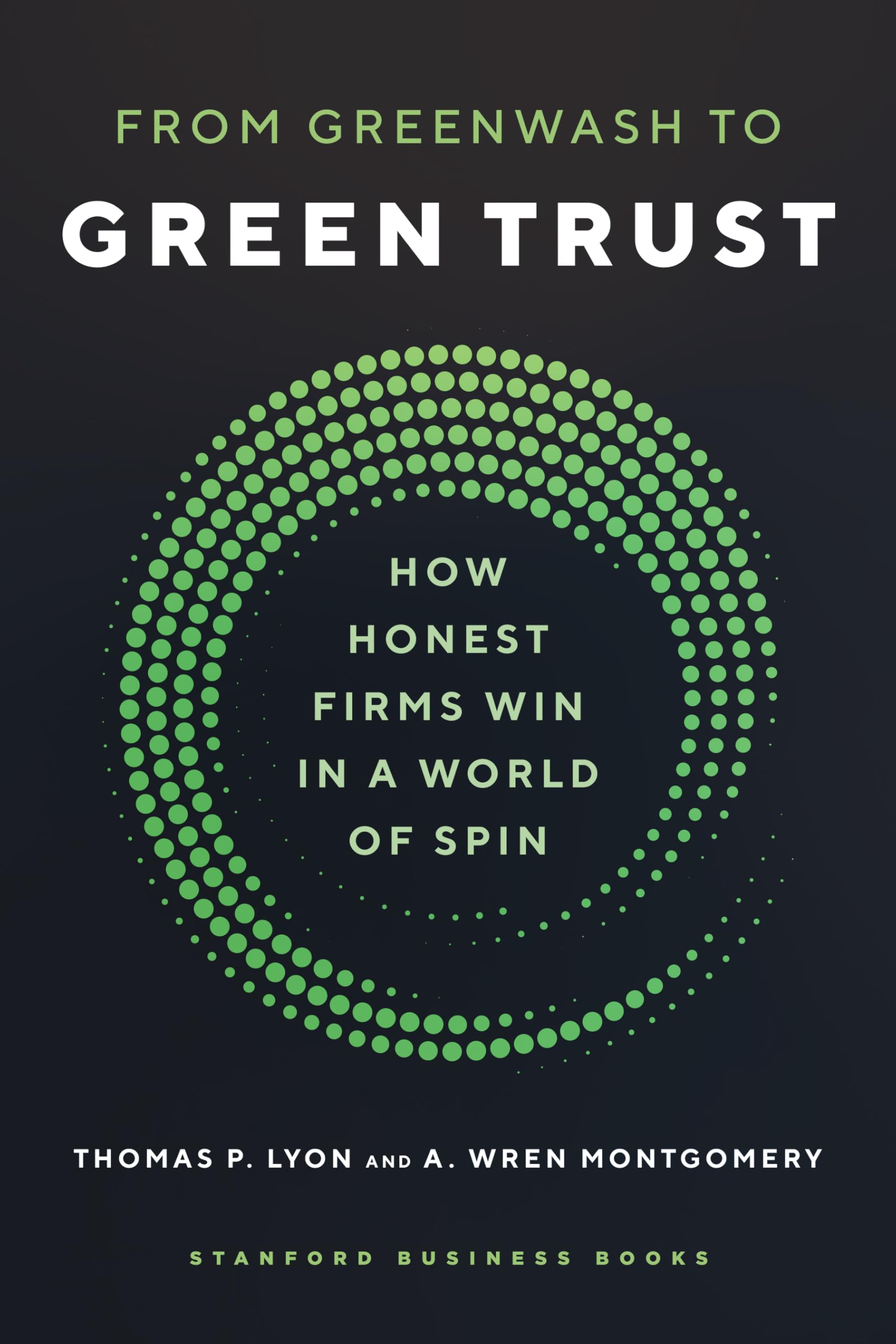 From Greenwash to Green Trust: How Honest Firms Win in a World of Spin