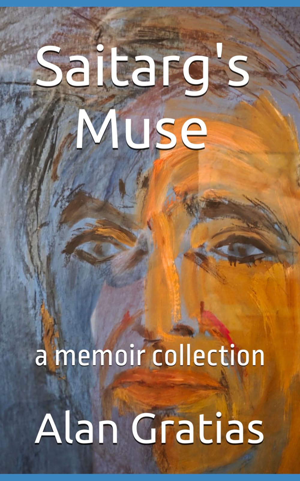 Saitarg's Muse: A Memoir Collection