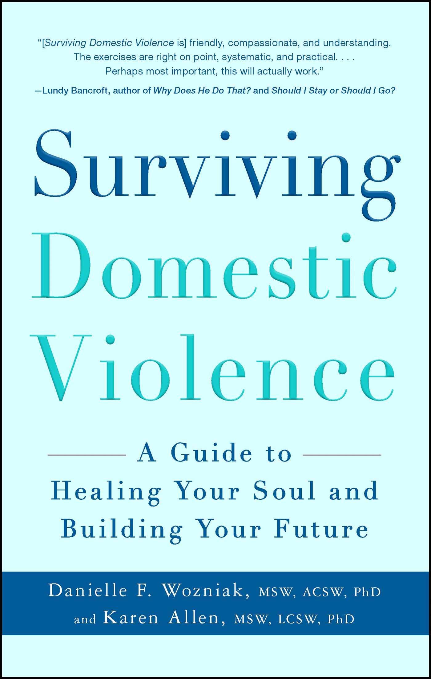 Surviving Domestic Violence: A Guide to Healing Your Soul and Building Your Future