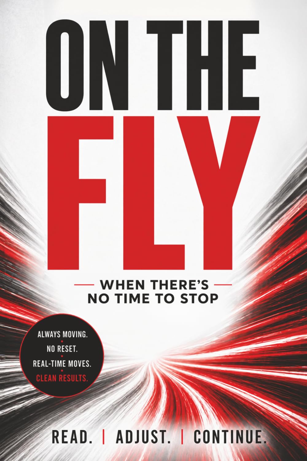 ON THE FLY: When There's No Time to Stop (The Coffee Table Wisdom™ Series)