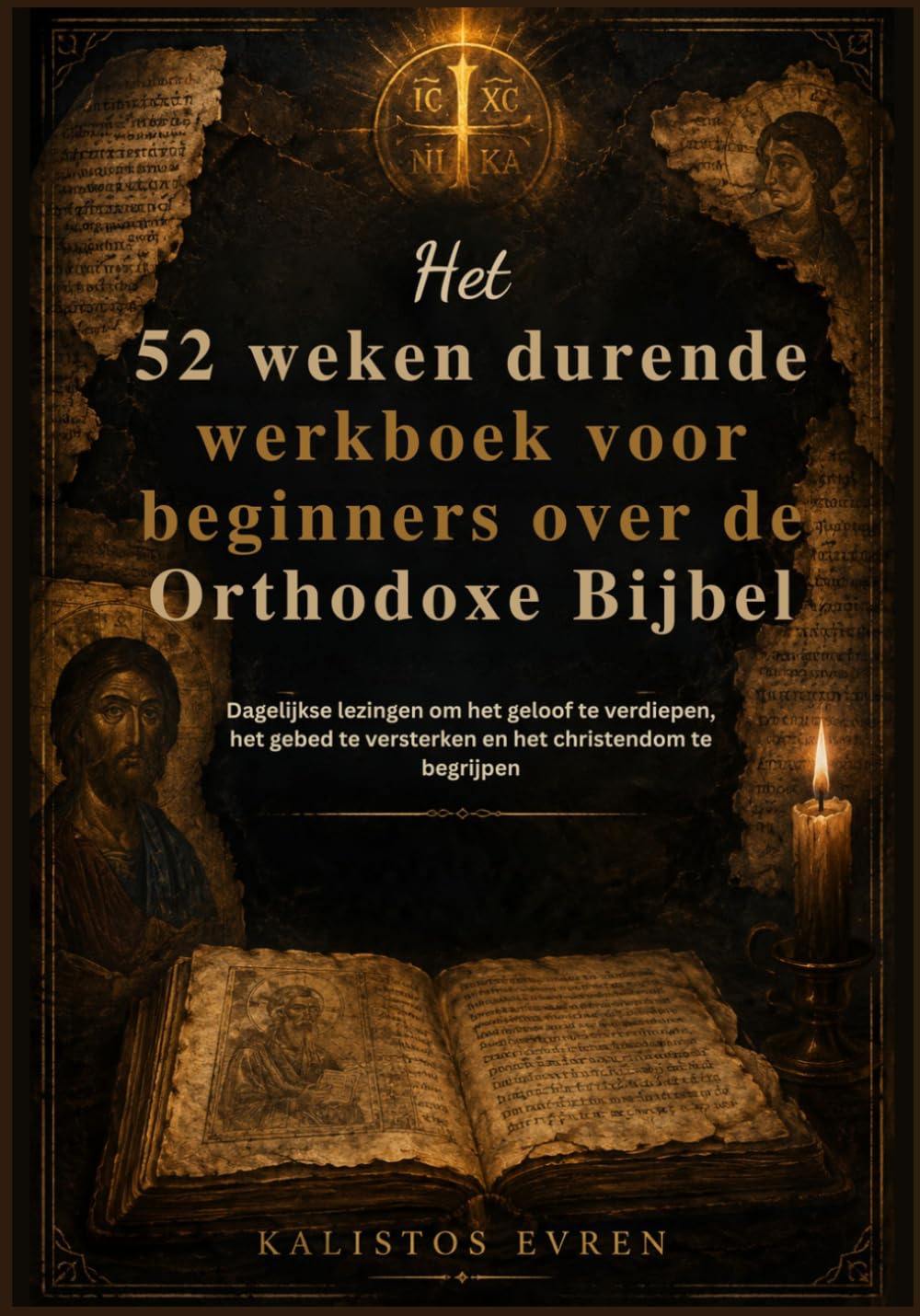 Het 52 weken durende werkboek voor beginners over de Orthodoxe Bijbel: Dagelijkse lezingen om het geloof te verdiepen, het gebed te versterken en het christendom te begrijpen