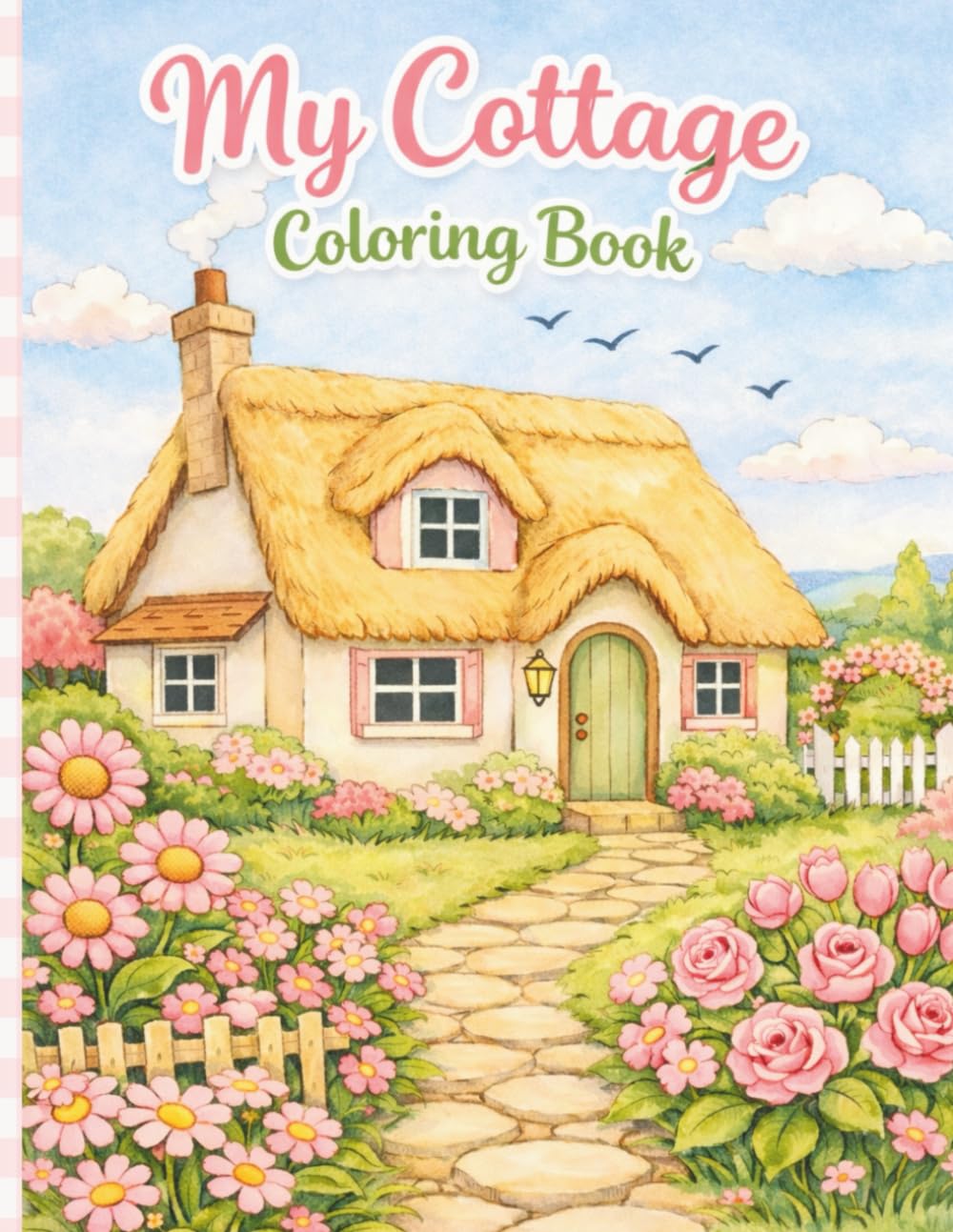 My Cottage Coloring Book: A classic coloring book