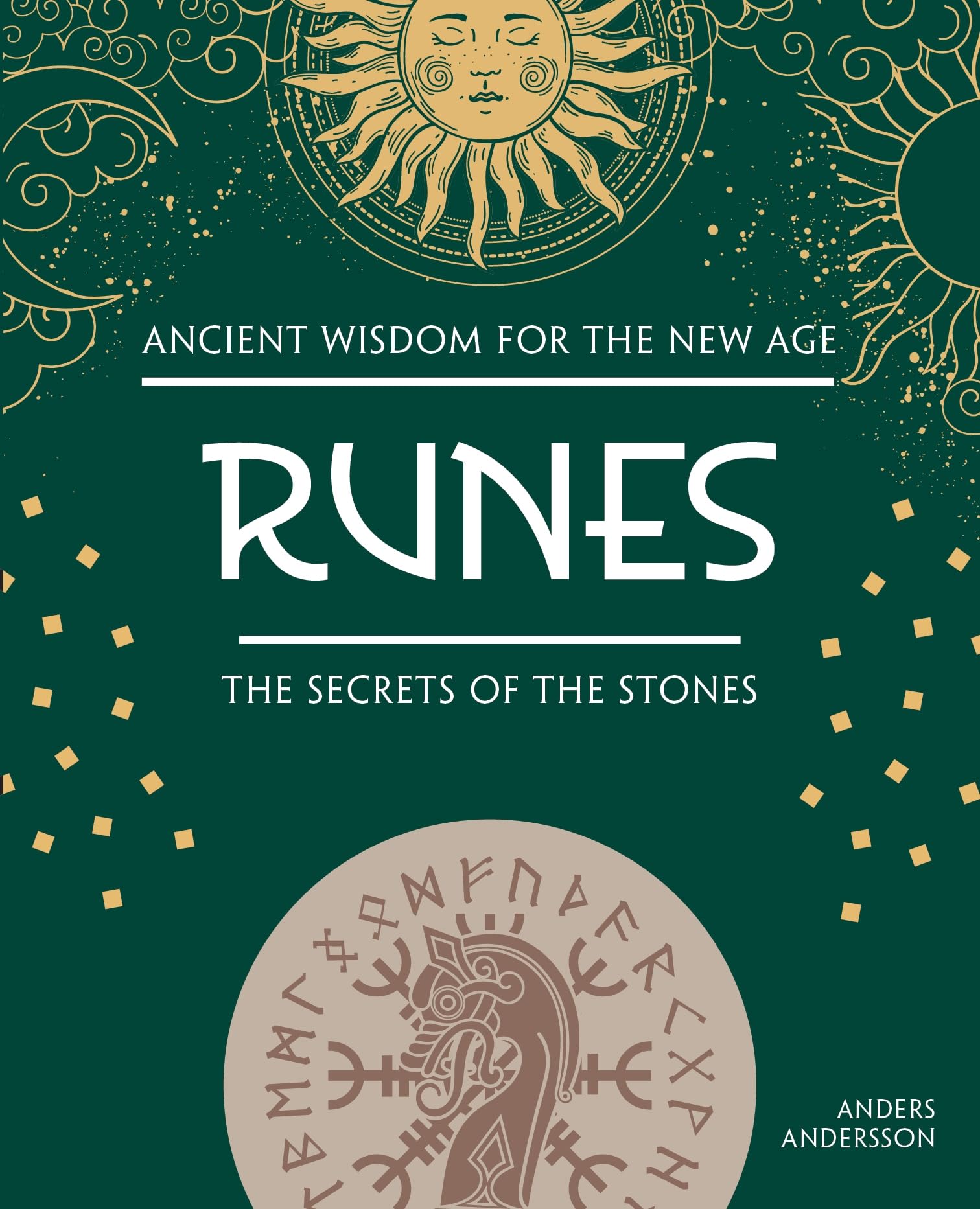 Runes: The Secrets of the Stones (Fox Chapel Publishing) Beginner's Guide to Rune Casting and Divination for Self-Discovery, Spiritual Practice, Insight, and Guidance (Ancient Wisdom for the New Age)