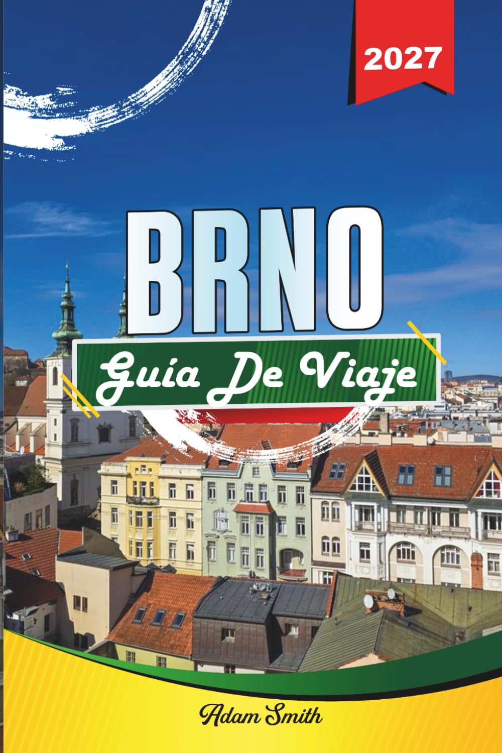 GUÍA DE VIAJE BRNO 2027: Ve más. Gasta menos. Cero estrés.