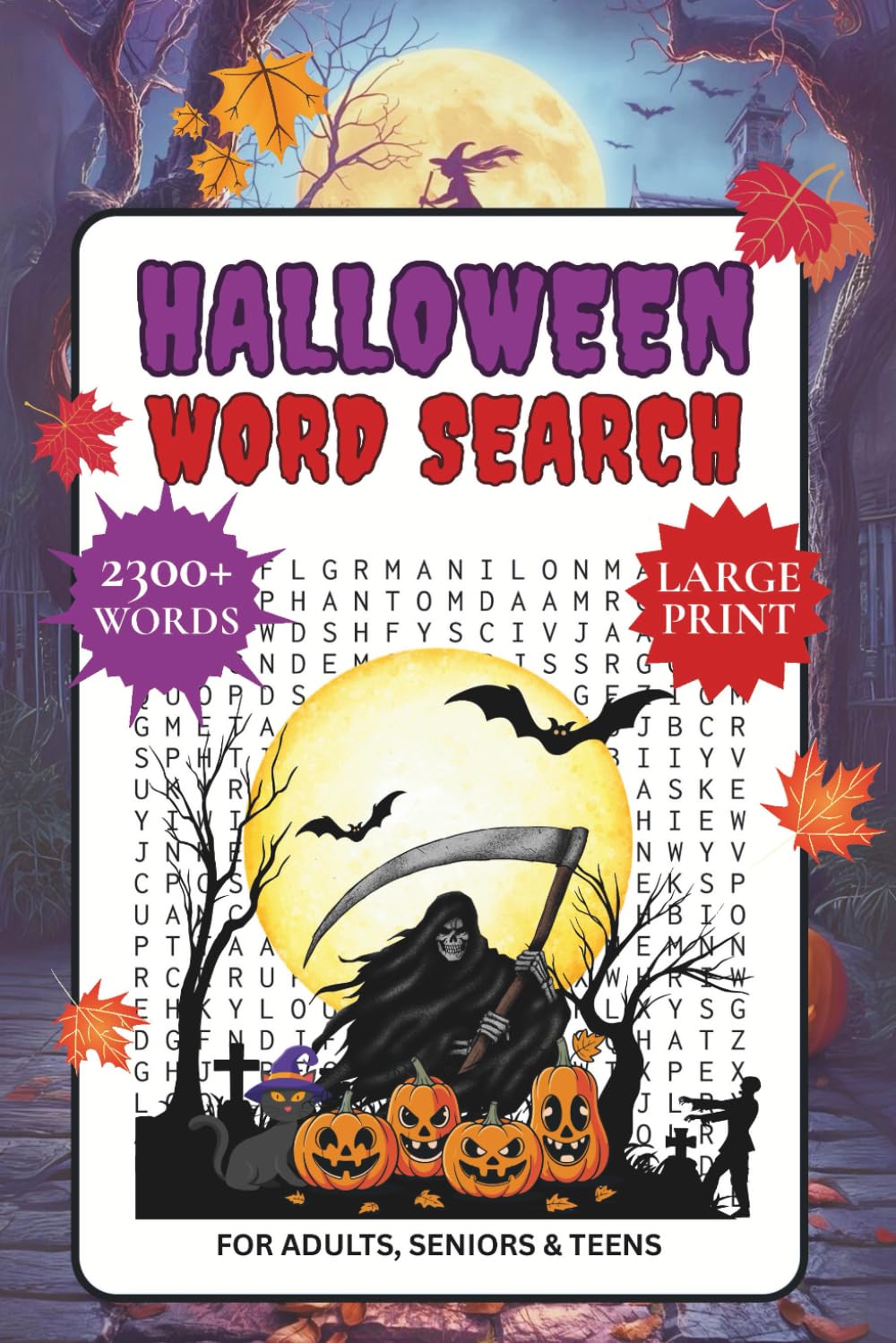Halloween Word Search: Large Print, 2300 + Words, For Adults, Seniors & Teens