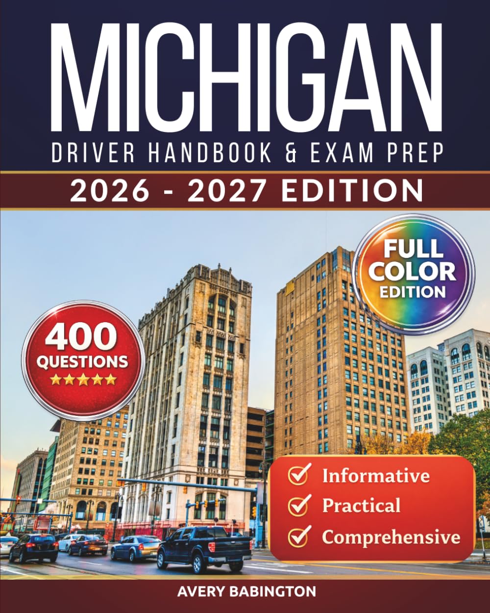 Michigan Driver Handbook & Exam Prep: 400 Practice Questions, Road Signs Guide & Complete Study Manual for the Michigan DMV Permit Test (FULL COLOR EDITION)