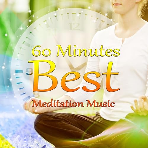 60 Minute Best Meditation Music Relaxing Sounds for Yoga and Zen