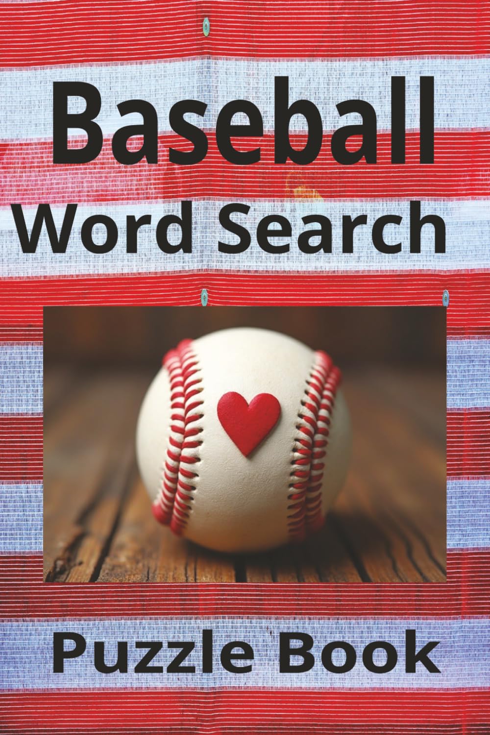 Baseball Word Search Puzzle Book: Enjoy Your Search For Baseball Related Words | 50+ Puzzles | 6x9 Inches | Solutions Included | Great Gift Idea