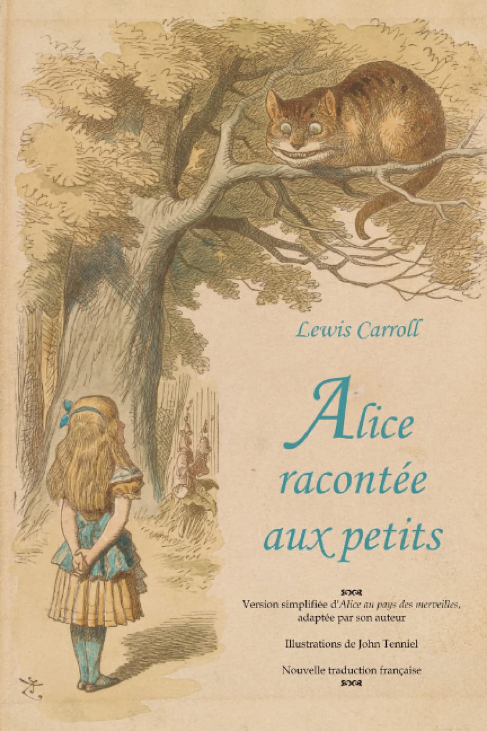 Alice racontée aux petits: Version simplifiée d'Alice au pays des merveilles, adaptée par son auteur Lewis Carroll
