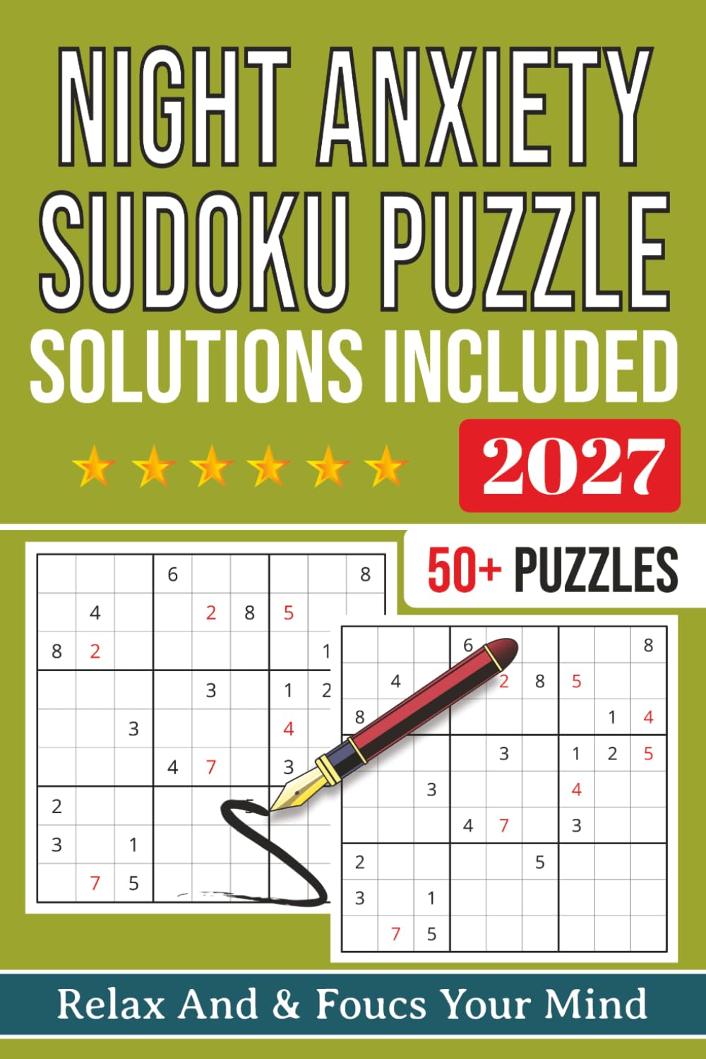 Night Anxiety Sudoku Puzzle book: Sudoku Puzzles For Night Anxiety | Help Calm The Mind, Relax, and Focus | 6x9 Inches, 112 Pages | 50+ Puzzles | Solutions Included
