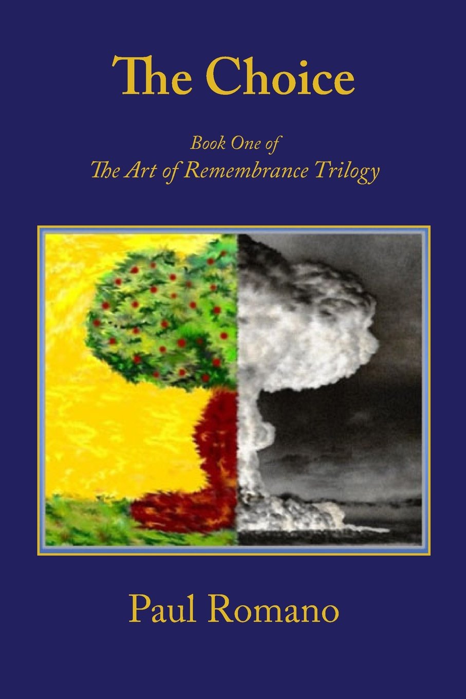 The Choice: Book One of the Art of Remembrance Trilogy: Volume 1