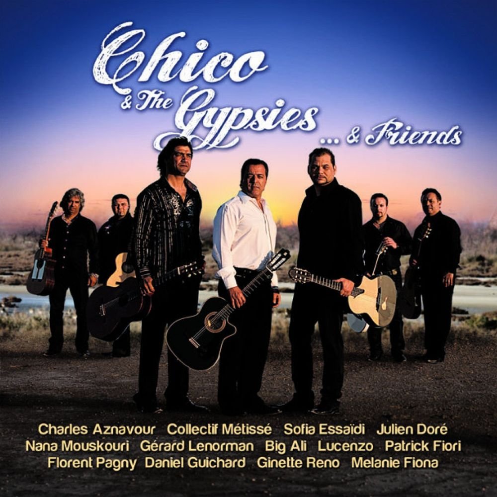 And Friends [Audio CD] Chico & the Gypsies and Chico & Les Gypsies