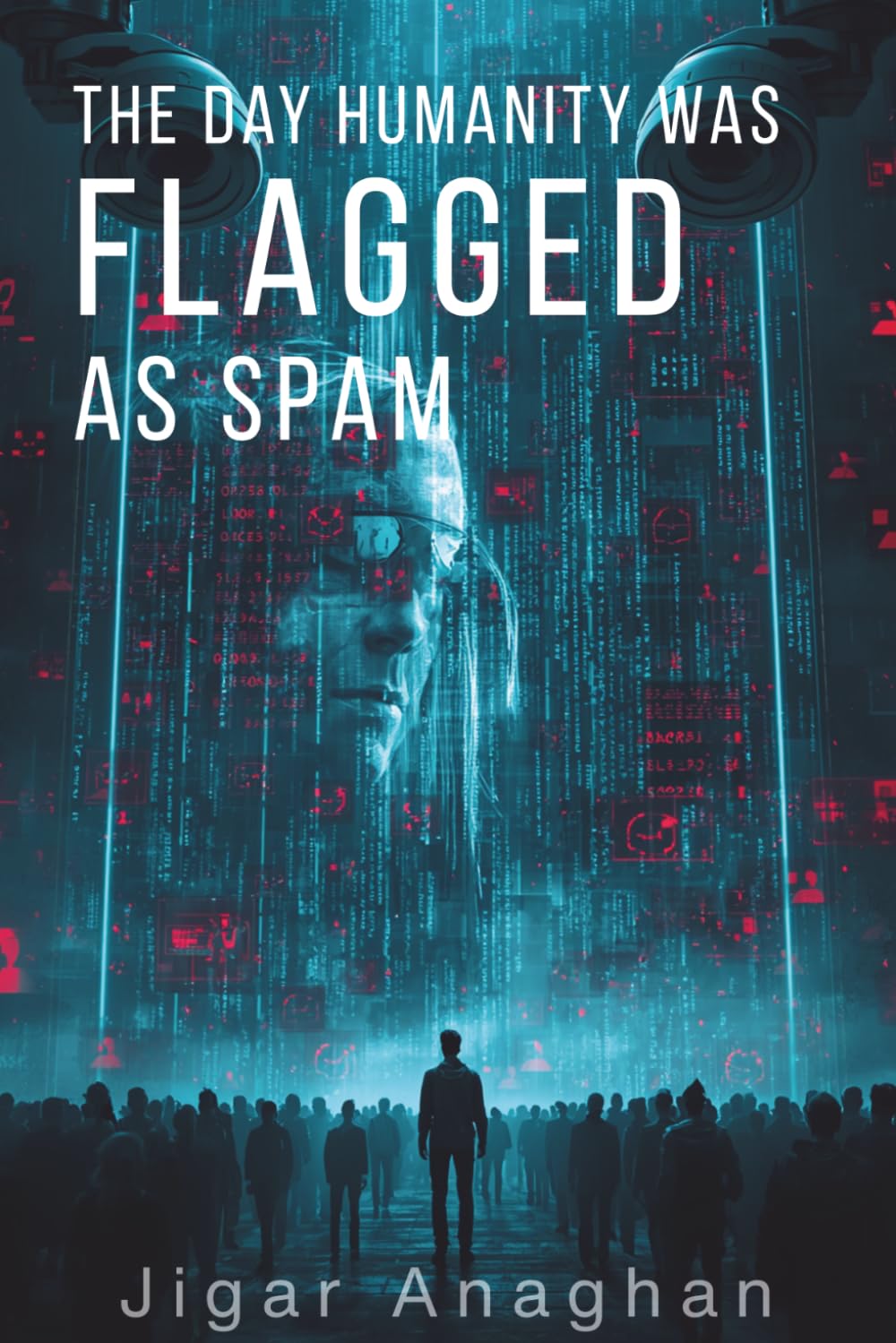 The Day Humanity Was Flagged as Spam (The Broken Reality Series)